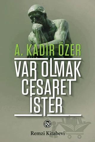 Var Olmak Cesaret İster