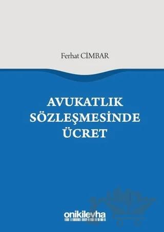 Avukatlık Sözleşmesinde Ücret – Ferhat Cimbar – On İki Levha Yayınları kitap kapağı