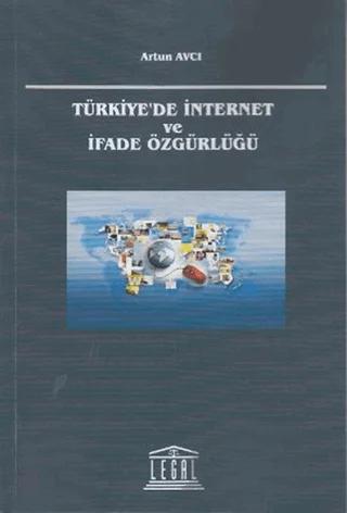 Türkiye’de İnternet ve İfade Özgürlüğü