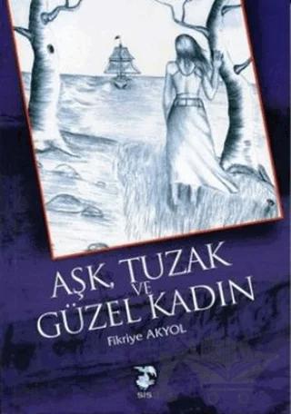 Aşk, Tuzak ve Güzel Kadın