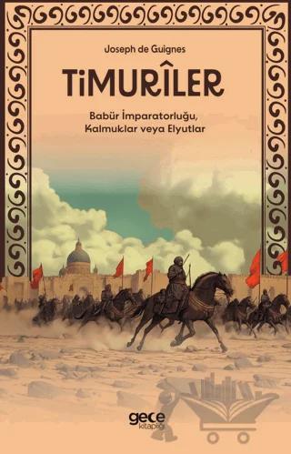 Timuriler - Timuriler, Babür İmparatorluğu, Kalmuklar veya Elyutlar