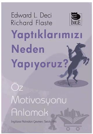 Yaptıklarımızı Neden Yapıyoruz?