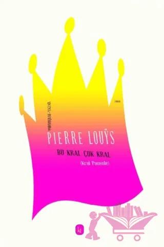 Bu Kral Çok Kral – Pierre Louys – Kafe Kültür Yayıncılık kitap kapağı