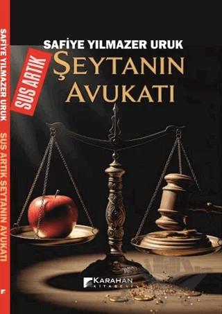 Sus Artık Şeytanın Avukatı – Safiye Yılmazer Uruk – Karahan Kitabevi kitap kapağı