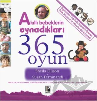 Akıllı Bebeklerin Oynadıkları 365 Oyun