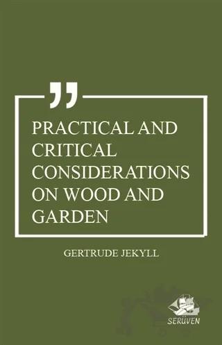 Practical And Critical Considerations on Wood and Garden