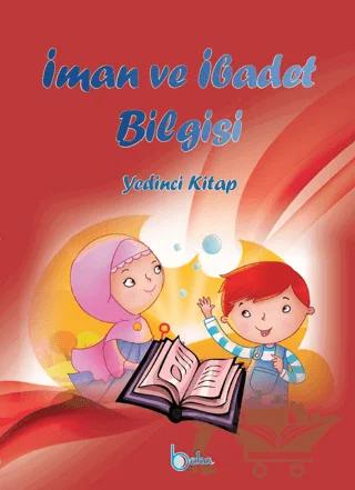 İman ve İbadet Bilgisi - Yedinci Kitap