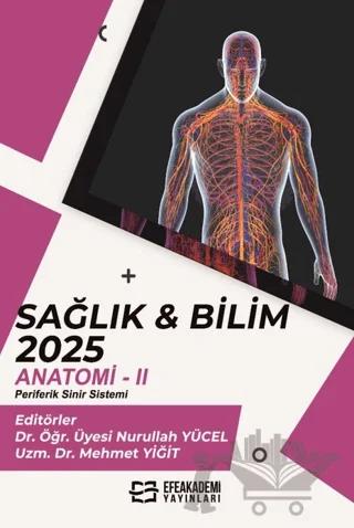 Sağlık & Bilim - 2025: Anatomi - 2 (Periferik Sinir Sistemi)
