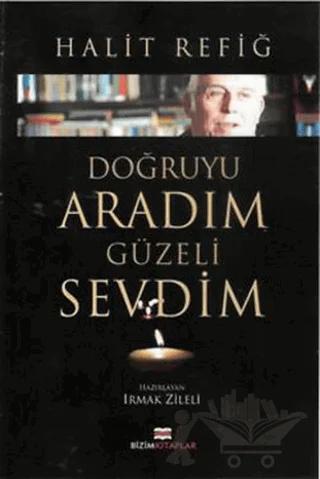 Doğruyu Aradım Güzeli Sevdim