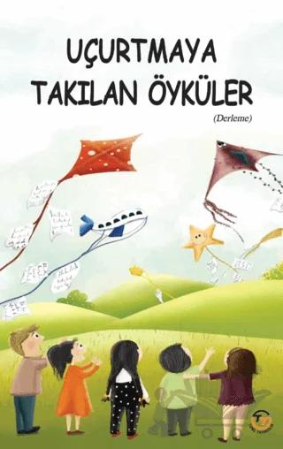 Uçurtmaya Takılan Öyküler