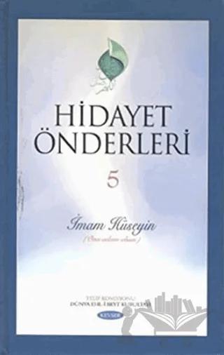 Hidayet Önderleri 5 - İmam Hüseyin