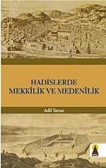 Hadislerde Mekkilik ve Medenilik