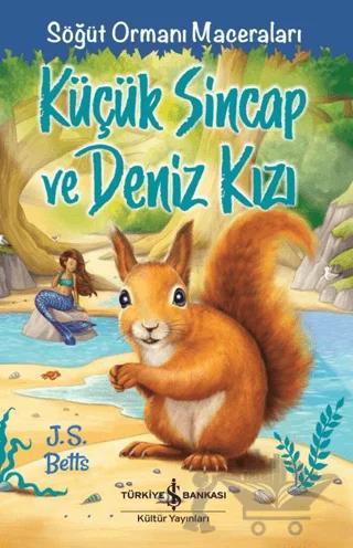 Küçük Sincap ve Deniz Kızı – Söğüt Ormanı Maceraları