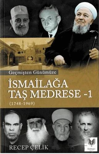 Geçmişten Günümüze İsmailağa Taş Medrese - 1