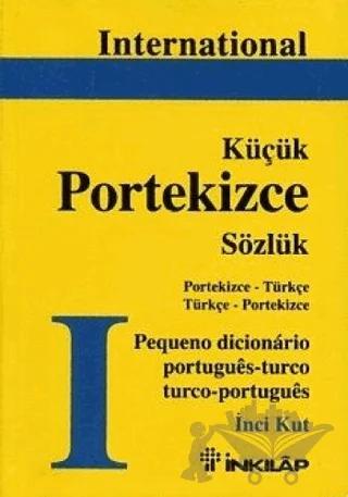 International Küçük Portekizce Sözlük Portekizce - Türkçe Türkçe - Portekizce