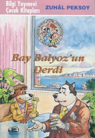 Bay Balyoz’un Derdi Hassas Burun Dedektiflik Bürosu 3. Kitap