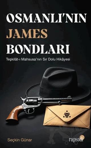 Osmanlı’nın James Bondları