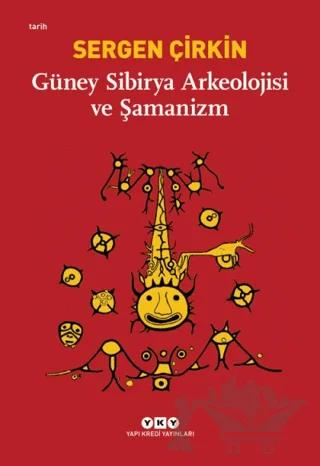 Güney Sibirya Arkeolojisi ve Şamanizm