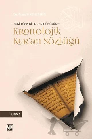 Eski Türk Dilinden Günümüze Kronolojik Kur'an Sözlüğü