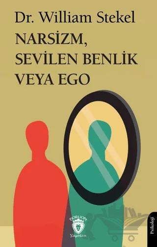 Narsizm, Sevilen Benlik veya Ego