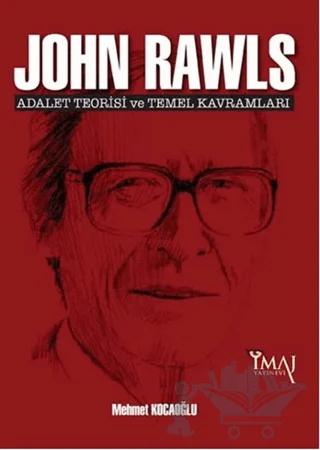 John Rawls: Adalet Teorisi ve Temel Kavramları
