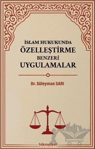İslam Hukukunda Özelleştirme Benzeri Uygulamalar
