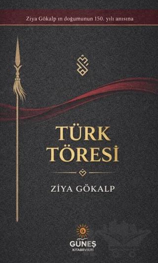 Türk Töresi – Ziya Gökalp – Güneş Kitabevleri Yayınları kitap kapağı