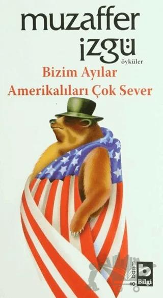 Bizim Ayılar Amerikalıları Çok Sever