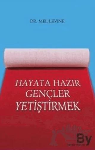 Hayata Hazır Gençler Yetiştirmek