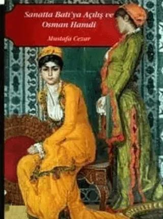 Sanatta Batı'ya Açılış ve Osman Hamdi (2 Cilt Takım)