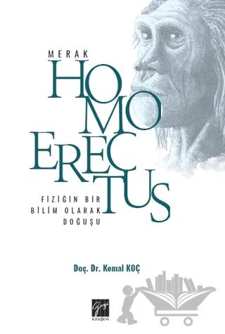 Homo Erectus - Merak – Kemal Koç – Gazi Kitabevi kitap kapağı
