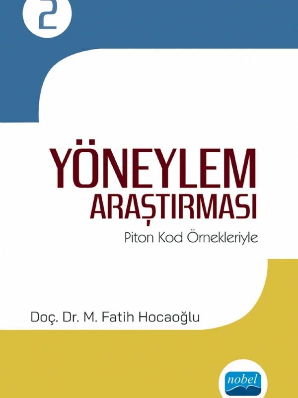 YÖNEYLEM ARAŞTIRMASI - II / Piton Kod Örnekleriyle