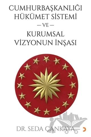 Cumhurbaşkanlığı Hükümet Sistemi ve Kurumsal Vizyonun İnşası