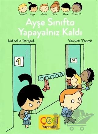 Ayşe Sınıfta Yapayalnız Kaldı