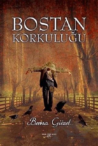 Bostan Korkuluğu – Berna Güzel – Sokak Kitapları Yayınları kitap kapağı