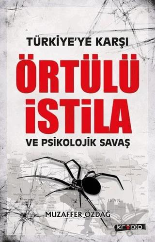 Türkiye'ye Karşı Örtülü İstila ve Psikolojik Savaş
