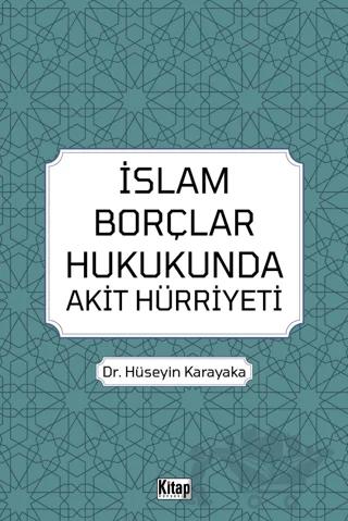 İslam Borçlar Hukukunda Akit Hürriyeti