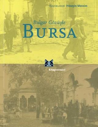 Bulgar Gözüyle Bursa