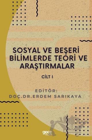 Sosyal ve Beşeri Bilimlerde Teori ve Araştırmalar Cilt 1