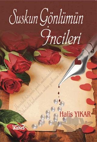 Suskun Gönlümün İncileri