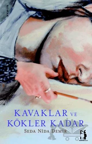 Kavaklar ve Kökler Kadar