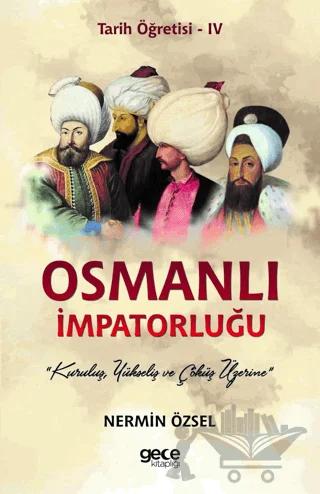 Osmanlı İmpatorluğu - Tarih Öğretisi 4