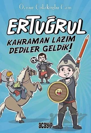 Kahraman Lazım Dediler Geldik! - Ertuğrul