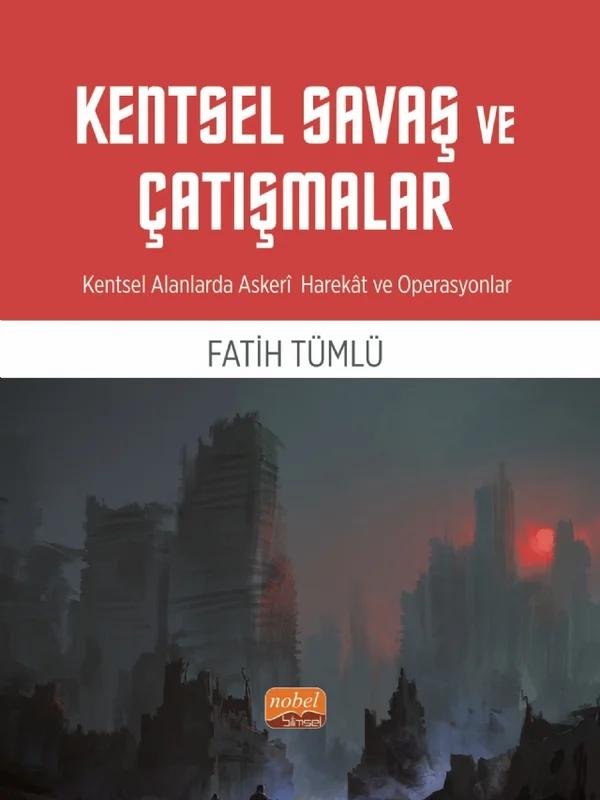 KENTSEL SAVAŞ VE ÇATIŞMALAR - Kentsel Alanlarda Askeri Harekât ve Operasyonlar