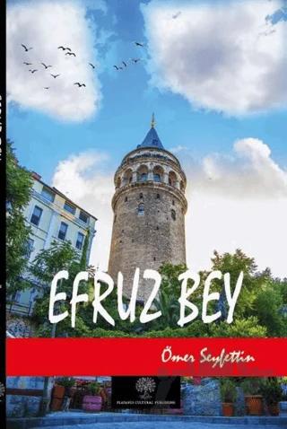 Efruz Bey – Ömer Seyfettin – Platanus Publishing kitap kapağı