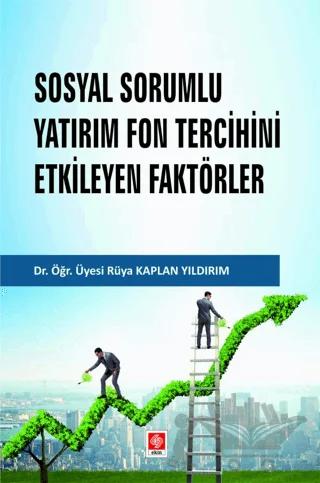 Sosyal Sorumlu Yatırım Fon Tercihini Etkileyen Faktörler
