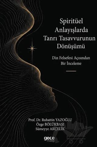 Spiritüel Anlayışlarda Tanrı Tasavvurunun Dönüşümü