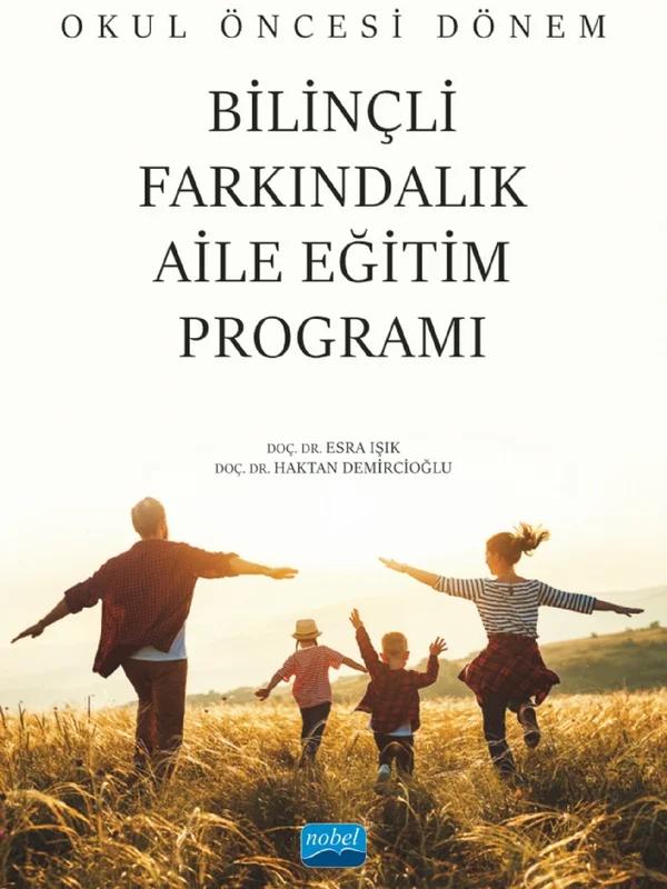 Okul Öncesi Dönem Bilinçli Farkındalık Aile Eğitim Programı