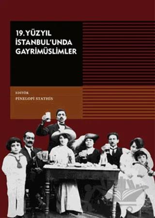 19. Yüzyıl İstanbul’unda Gayrimüslimler