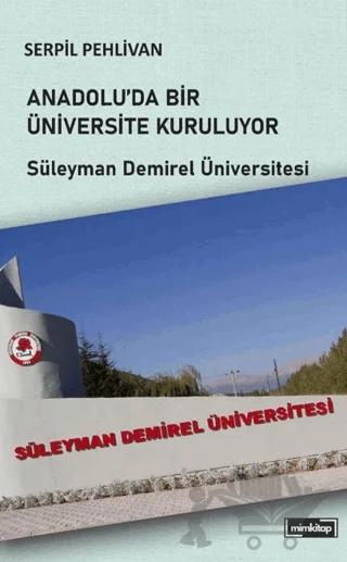 Anadolu’da Bir Üniversite Kuruluyor